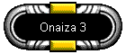 Onaiza 3